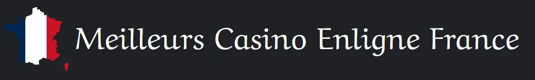 Meilleurs Casinos en Ligne en France